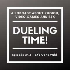 Episode 24.5 - BJ’s Gone Wild