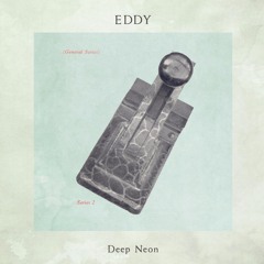 PODCAST #24 : EDDY - Deep Neon