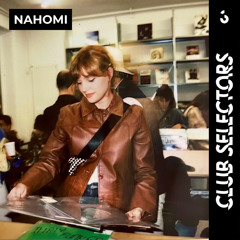 Nahomi - Couleurs 3 Radio / Club Selectors