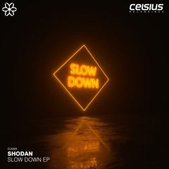 Shodan - Slow Down (Hiraeth Remix)