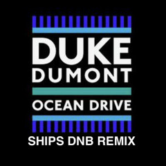 Duke Dumont - Ocean Drive (SHIPS REMIX) (FREE DOWNLOAD)