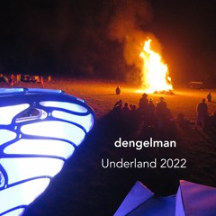 dengelman - Underland 2022 - The Burn