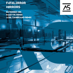 F4T4L3RR0R - Mirrors (Haievyk Remix)
