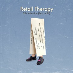 Retail Therapy (feat. edbl)