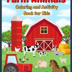 Read ebook [PDF] ✨ Farm Animals Coloring Book for Kids: Coloring and Activity Book (Dot to Dot, Tr