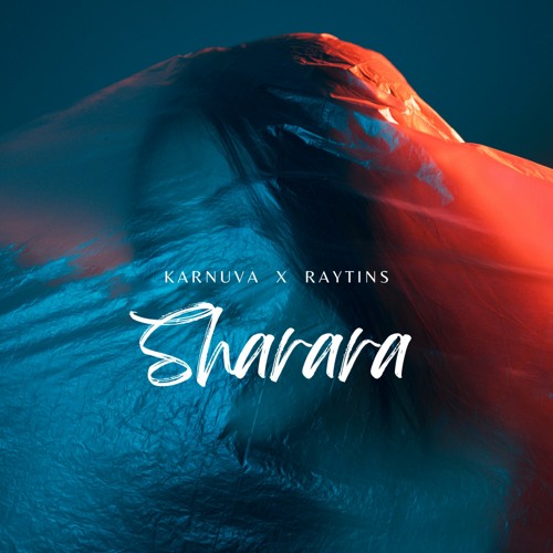 SHARARA -KARNUVA & RAYTINS (OFFICIAL MUSIC)