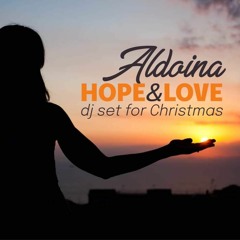 ALDOINA Hope & Love dj set for Christmas