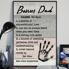 Bonus dad a sourse of unconditional love custom name poster