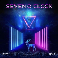 Bovxka & MIKV - Seven O`Clock