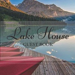 GET KINDLE PDF EBOOK EPUB Lake House Guest Book: Vacation Home Guest Book, Lake Cabin or Vacation Re