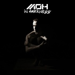 In Darkness║ Dark + Deep Progressive and Melodic House Mix ║MOH
