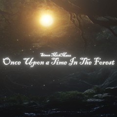 Once Upon A Time In The Forest
