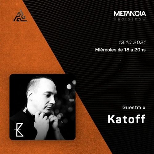13/10/2021 Metanoia pres. Katoff [Exclusive Guestmix]