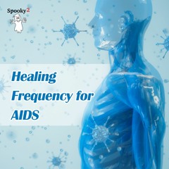 Healing Frequency for AIDS - Spooky2 Rife Frequencies