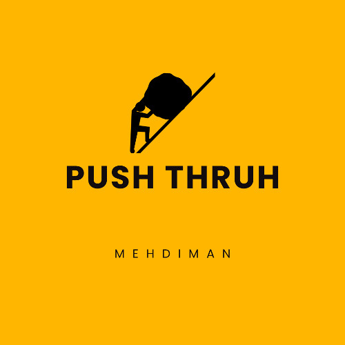 Mehdiman - Push Thruh