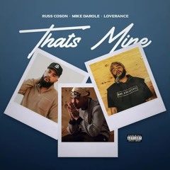 Russ Coson - That's Mine (feat. Mike Darole & Loverance)