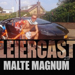 Leiercast #25 w/Malte Magnum