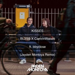 Kisses (Jayden Montoya Remix)