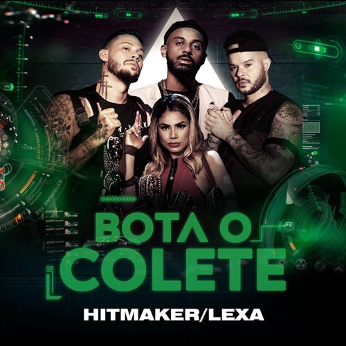 Bota O Colete (Luca Niott Brazilian Bass Remix) Hitmaker, Lexa