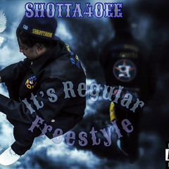 Shotta4oe - It’s Regular Freestyle