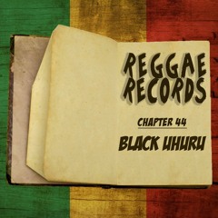 Reggae Records - Chapter 44 Black Uhuru