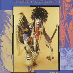 [VIEW] PDF 📨 Stories of Our Way: An Anthology of American Indian Plays (Native Ameri