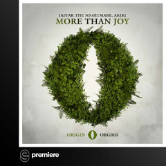 Premiere: JAFFAR THE NIGHTMARE, AKIKI - More Than Joy - ORIGIN