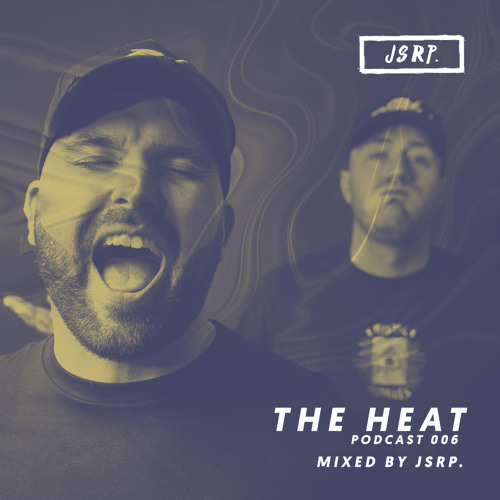 The HEAT Podcast 006 - JSRP