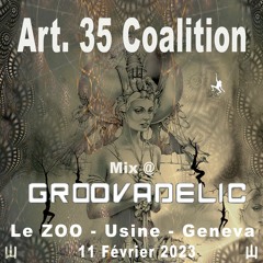 Art 35 Coalition @ Le Zoo / Groovadelic - 11.02.23