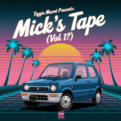 Mick's Tape vol 1