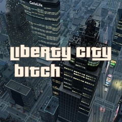 Liberty City Bitch
