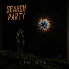 Search Party - Seminal