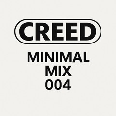 CREED - MIX 004 (Minimal)