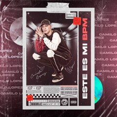 ESTE ES MI BPM - CAMILO LOPEZ 🔥