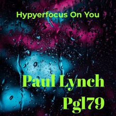 Hyperfocus On You