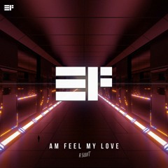 A.SWIFT - Am Feel My Love
