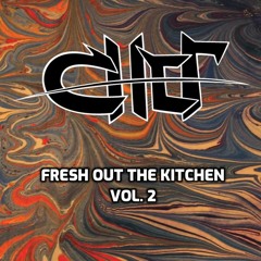 Fresh Out The Kitchen Vol. 2