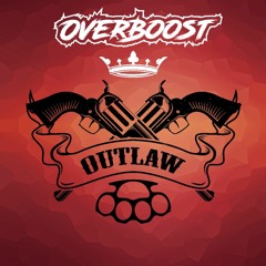 OverBoost - Outlaw [FREE DOWNLOAD]