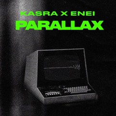 Kasra & Enei - Parallax