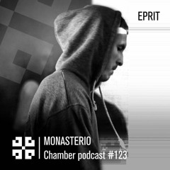 Monasterio Chamber Podcast #123 EPRIT