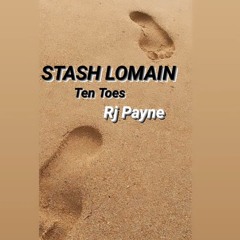 2. Stash LoMain - Ten Toes (Feat. RJ Payne)