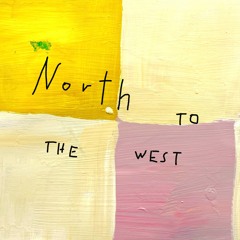 NORTH TO THE WEST 5/7