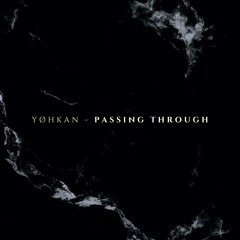Yøhkan - Passing Through