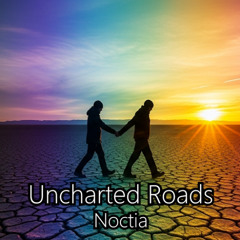 Uncharted Roads