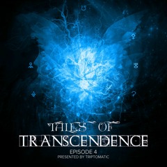 Triptomatic - Tales of Transcendence 4