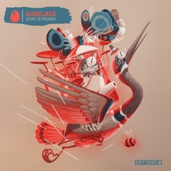 Audiojack - Stay Strong [DIRTYBIRD]