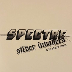 Spectre - Silver Invaders