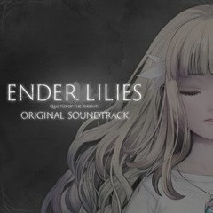 Evil - Outro - ENDER LILIES: Quietus Of The Knights Soundtrack
