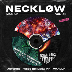 Subtronics, Excision - Asteroid x Thicc Boi Mega VIP x Warmup (NECKLØW Mashup)