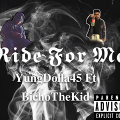 Ride For Me Ft BichoTheKid